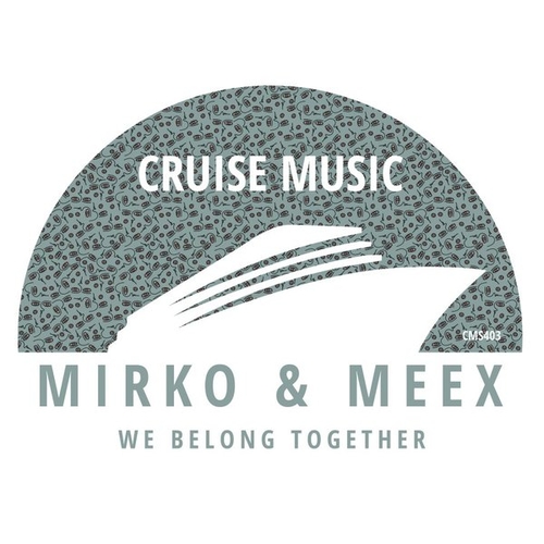 Mirko & Meex - We Belong Together [CMS403]